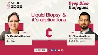 Deep Dive Dialogues || Dr Chirantan Bose || One Cell Diagnostics || Nextedge
