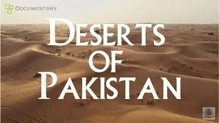 The breathtaking beauty of Pakistan's Top 5 Deserts | Short Documentary | BitsImages