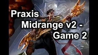 Eternal Top Decks - Praxis Midrange v2 | Game 2