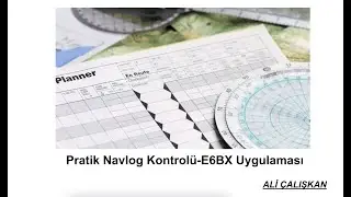 E6BX -Pratik Navlog Kontrol&uuml;-&Ouml;ğrenci Dostu ✈️