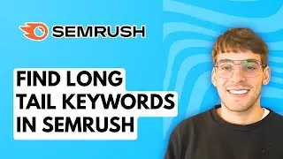 How to Find Long Tail Keywords in Semrush [2026 Full Guide]