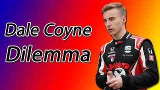 Dale Coyne Dilemma