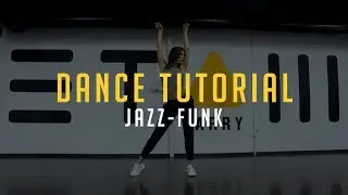 Jazz-funk | Dance Tutorial by @karpowich x @etazhlarry