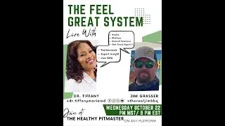 The Feel Great System: Live with Dr. Tiffany & Jim &ndash; October 22nd, 2025