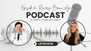 Reverse Brain Age and Cutting-Edge Solutions for Alzheimer's, Parkinson's, & More with Dr. Jordan