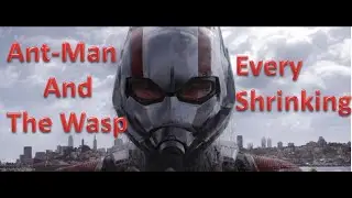 Ant-Man And The Wasp: Every Shrinking(Enlarging) Scene