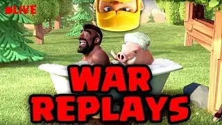 Beating LEVEL 17 Clan...All WAR REPLAYS.....LIVE !!