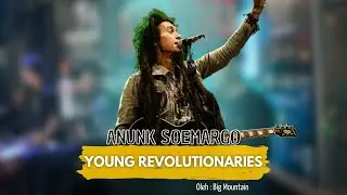 Young Revolutionaries - Big Mountain Cover by Anunk Soemargo @django id