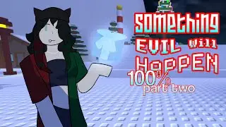 GETTING 100% IN SOMETHING EVIL WILL HAPPEN: The Christmas Special