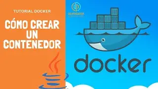 TUTORIAL DOCKER - ¿Cómo crear un container? @DevPredator