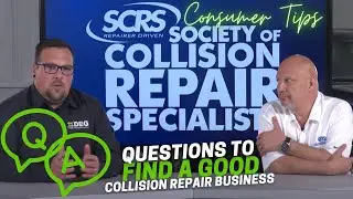 Consumer Tip: Questions to find a good collision repair business