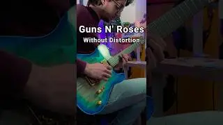 Guns N' Roses Without Distortion #guitar