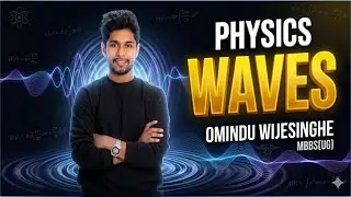 සරල අනුවර්තීය චලිතය[දෝලන හා තරංග] SIMPLE HARMONIC MOTION  PHYSICS OMINDU WIJESINGHE