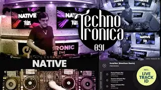 Native - Techno Tronica, ep.091 | Techno, Melodic-Techno