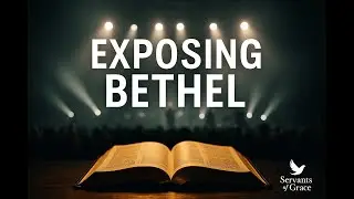 Exposing Bethel: Testing the Spirits by God’s Word