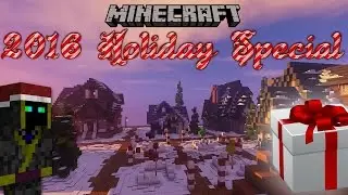 2016 Minecraft Holiday Special!