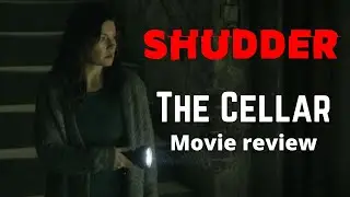 The Cellar Horror Movie Review - Shudder Originals