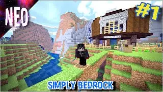 SIMPLY BEDROCK - STARTING OUT - #1 [ Minecraft Bedrock ]