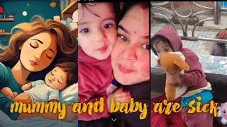 Mummy and baby are sick 🤢 #familyvlog #vlogger #youtuber #vlogging 