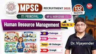 HRM Challenges & Functions for MPSC ITI Principal/Vice-Principal Written Exam Group A, B