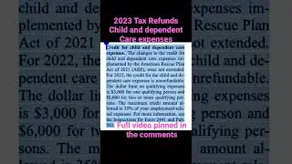 CHILD and Dependent Care Expenses 2023 Tax Refunds