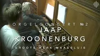Orgelconcert Jaap Kroonenburg | 22 augustus 2020 Maassluis