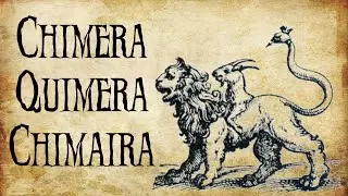 Bestiario: Quimera (leyenda griega / Grecia)