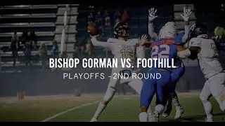 The Franchise Highlight Reel: Bishop Gorman vs Foothill - 702HSFB Playoffs | Franchise Sports Media