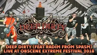 DEEP DIRTY (feat Radim from Spasm) - Live at Obscene Extreme 2018