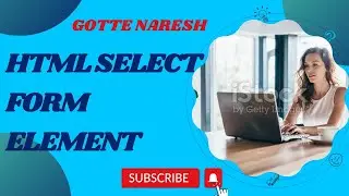 HTML Select Form Element | HTML Select Tag | Select | Select tag in html | Form Select element