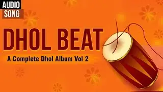 Dhol Beat | A Complete Dhol Album Vol 2 | BABA | Wedding Dance Song