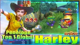 Harley Unstoppable Rotation!Top 1 Global Harley by Penelope ~ Mobile Legends