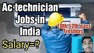 Ac technician job in India,Salary, Requirements, Full details