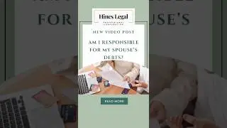 Am I Responsible for My Spouse&rsquo;s Debt?