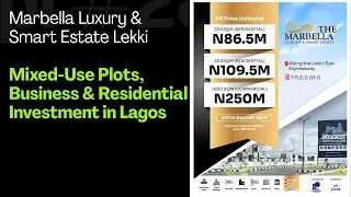 Marbella Luxury & Smart Estate Lekki | Mixed-Use Plots, Business & Residential Investment in Lagos