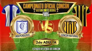 INDEPENDIENTE VS CONC&Oacute;N NATIONAL 2da ADULTA 2025