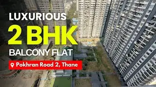 Luxurious 2 BHK Balcony Flat For Sale In Wadhwa Courtyard, Pokhran Road, Thane 