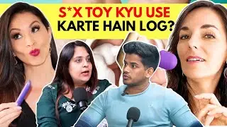 S*x Toy Kyu Use Karte Hain Log? || Best Of Real Talk