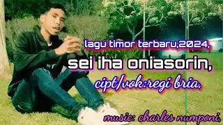 Lagu Timor sllow terbaru||,sei iha oniasorin||CIPT/VOC:REGI BRIA,