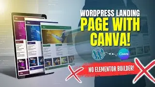 Create a Stunning WordPress Landing Page Using Canva Only  | No Page Builder Required!