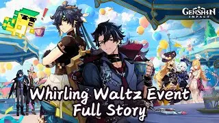 Whirling Waltz Event Full Story Walkthrough English (No Commentary) | Genshin Impact