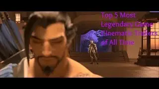 Top 5 Most Legendary Game Cinematic Trailers of All time 1080 HD