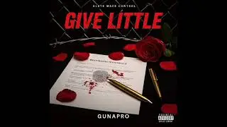 GUNAPRO - Give little love ( &aacute;udio oficial)