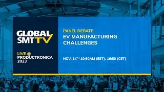 PANEL DEBATE: EV MANUFACTURING CHALLENGES