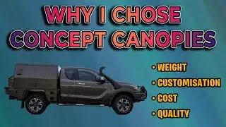 Why I Decided On A Concept Canopies Canopy - Properly Custom Builds || BT-50 Build EP12