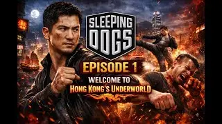 Sleeping Dogs – Episode 1 | Welcome to Hong Kong’s Underworld 🐉🔥