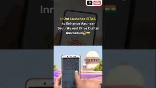 UIDAI запускает SITAA &ndash; повышение безопасности Aadhaar и цифровых инноваций 🔐🇮🇳