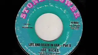 Joe Hicks - Life and Death in G & A (Part I and II)