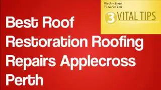 Best Roof Restoration Roofing Repairs Applecross Perth | Roofing  Repair Perth