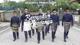 [ZEALBROS] Bersyukur Seadanya | Hael Husaini (Parody MV)